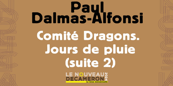 Paul Dalmas - Alfonsi - Comité Dragons. Jours de pluie (suite 2)