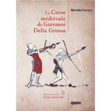 La Corse médiévale de Giovanni Della Grossa