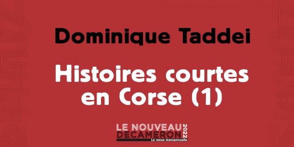 Dominique Taddei - Histoires courtes en Corse (1)