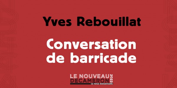Yves Rebouillat - Conversation de barricade