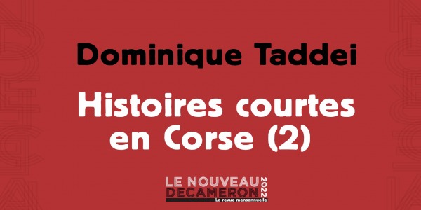 Dominique Taddei - Histoires courtes en Corse (2)