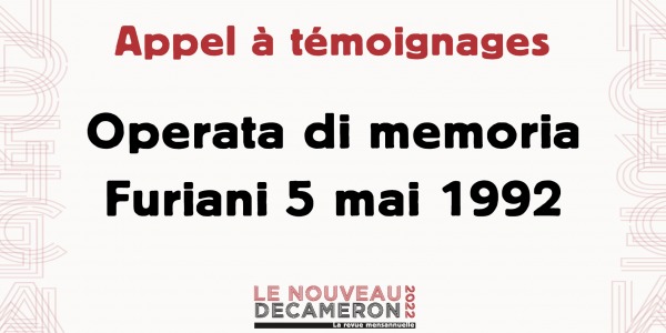 Operata di memoria / Mémoire vive du 5 mai 1992, un appel à témoigner