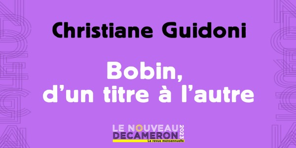 Christiane Guidoni - Bobin, d'un titre à l'autre
