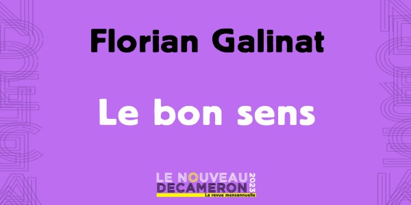Florian Galinat - Le bon sens