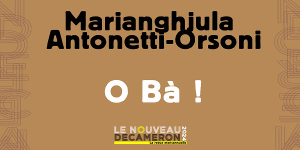 Marianghjula Antonetti-Orsoni - O Bà ! 