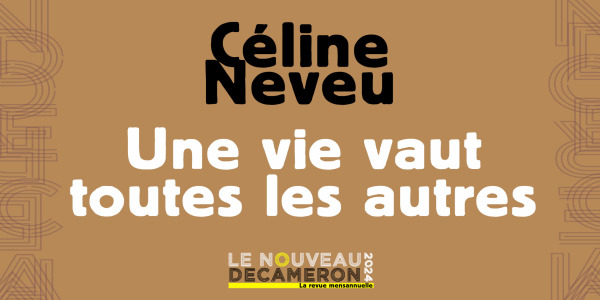Céline Neveu - Une vie vaut toutes les vies