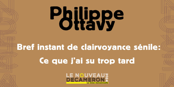 Philippe Ottavy - Bref instant de clairvoyance sénile