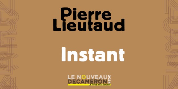 Pierre Lieutaud - Instant