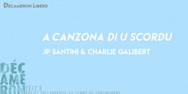 A canzona di u scordu - Jean-Pierre Santini & Charlie Galibert