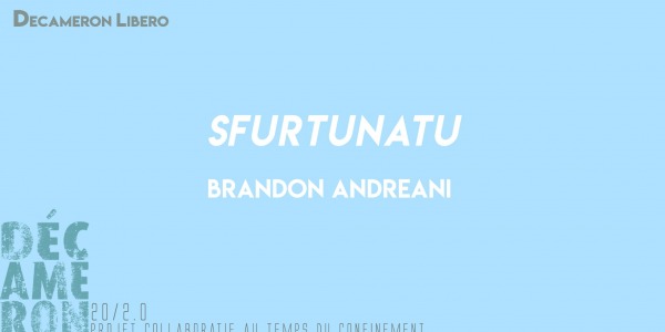 Sfurtunatu - Brandon Andreani