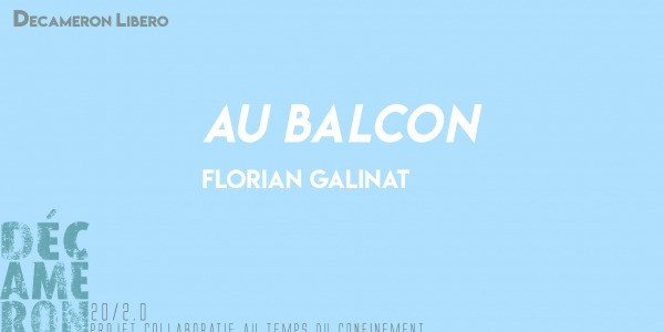 Au balcon - Florian Galinat