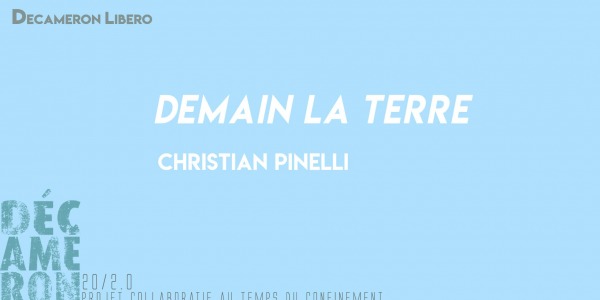 Demain la terre - Christian Pinelli