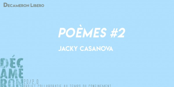 Poèmes #2 - Jacky Casanova