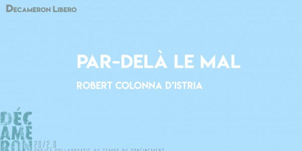 Par-delà le mal - Robert Colonna d’Istria