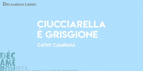 Ciucciarella è Grisgione -  Cathy Campana