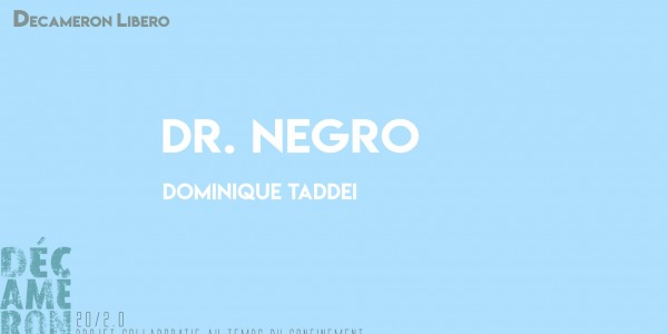 Dr Negro ! - Dominique Taddei