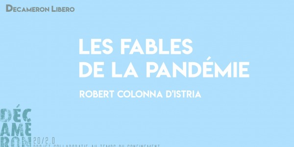 Les fables de la pandémie - Robert Colonna d'Istria