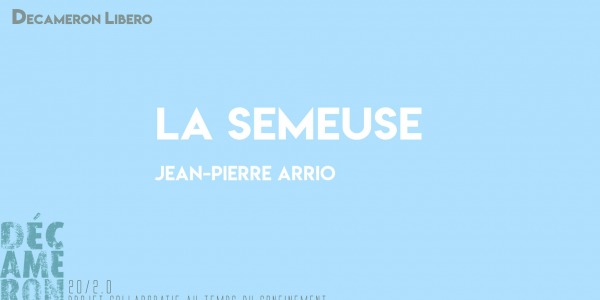 La Semeuse - Jean-Pierre Arrio