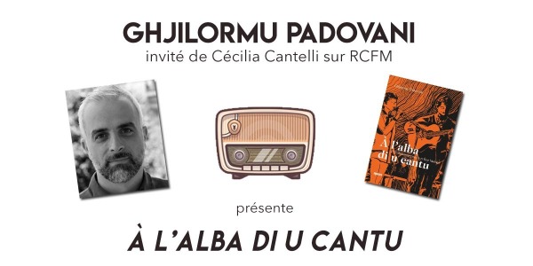Ghjilormu Padovani sur RCFM pour "À l'alba di u cantu"