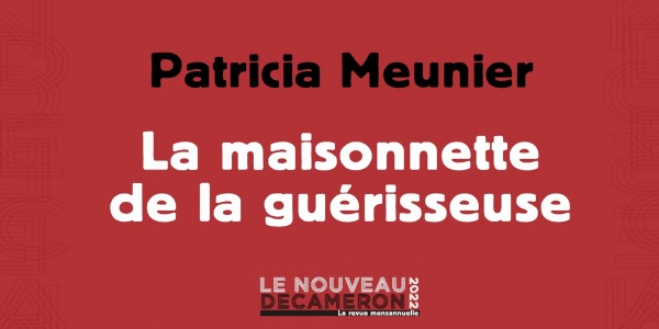 Patricia Meunier - La maisonnette de la guérisseuse