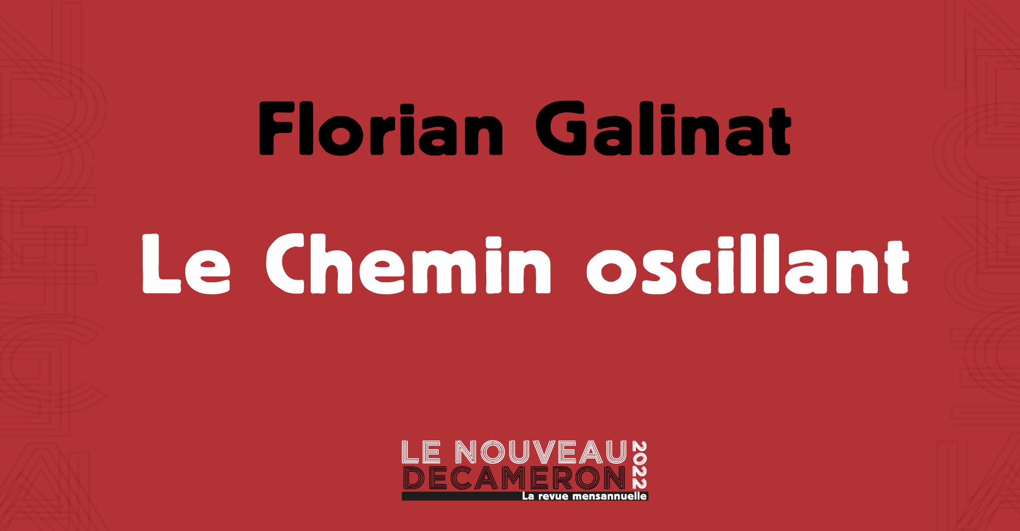 Florian Galinat - Le Chemin oscillant