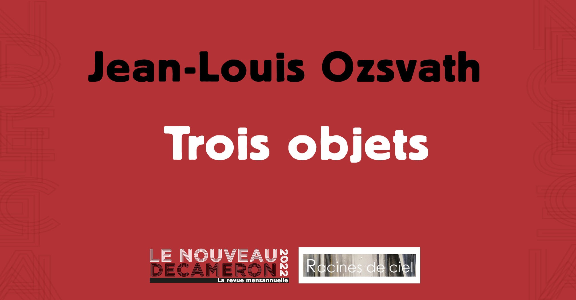 Jean-Louis Ozsvath -  Trois objets