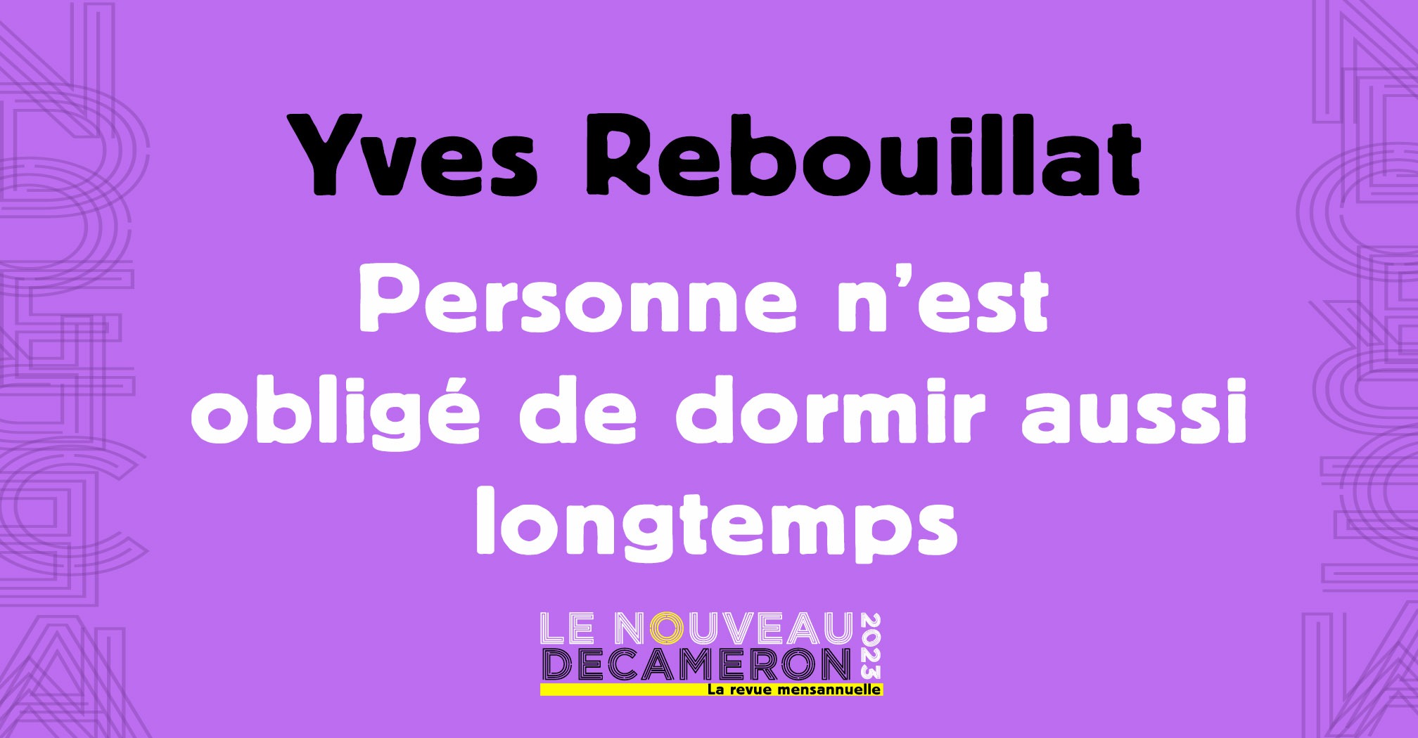 Yves Rebouillat - Personne n'est obligé de dormir aussi longtemps