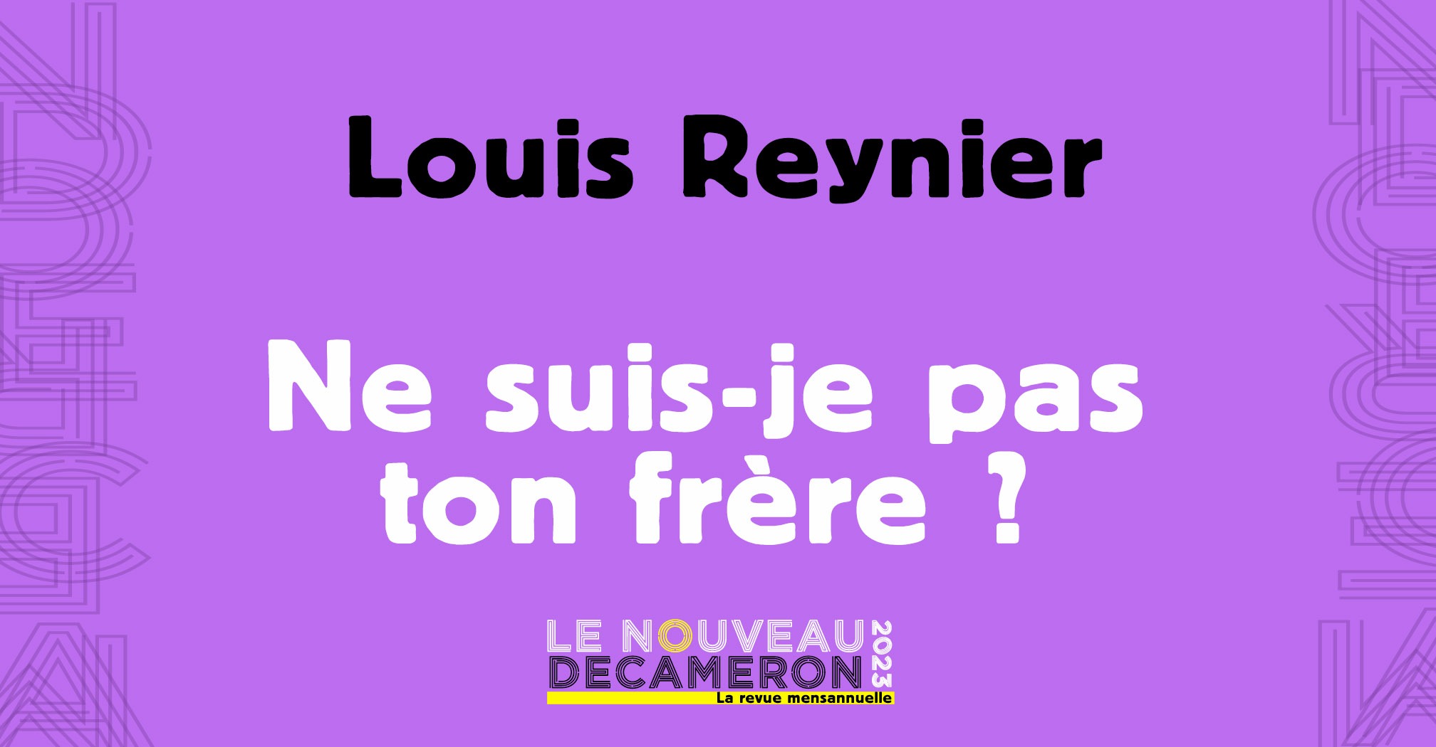 Louis Reynier - Ne suis-je pas ton frère ? 