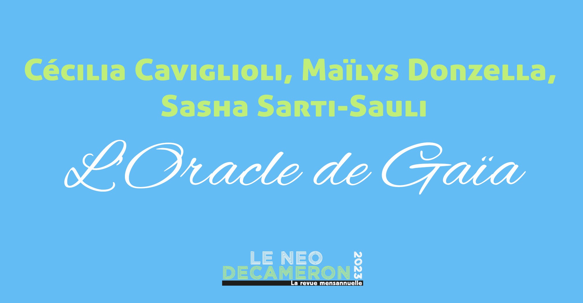 L'Oracle de Gaïa - Partie 2 - Cécilia Caviglioli, Maïlys Donzella, Sasha Sarti-Sauli