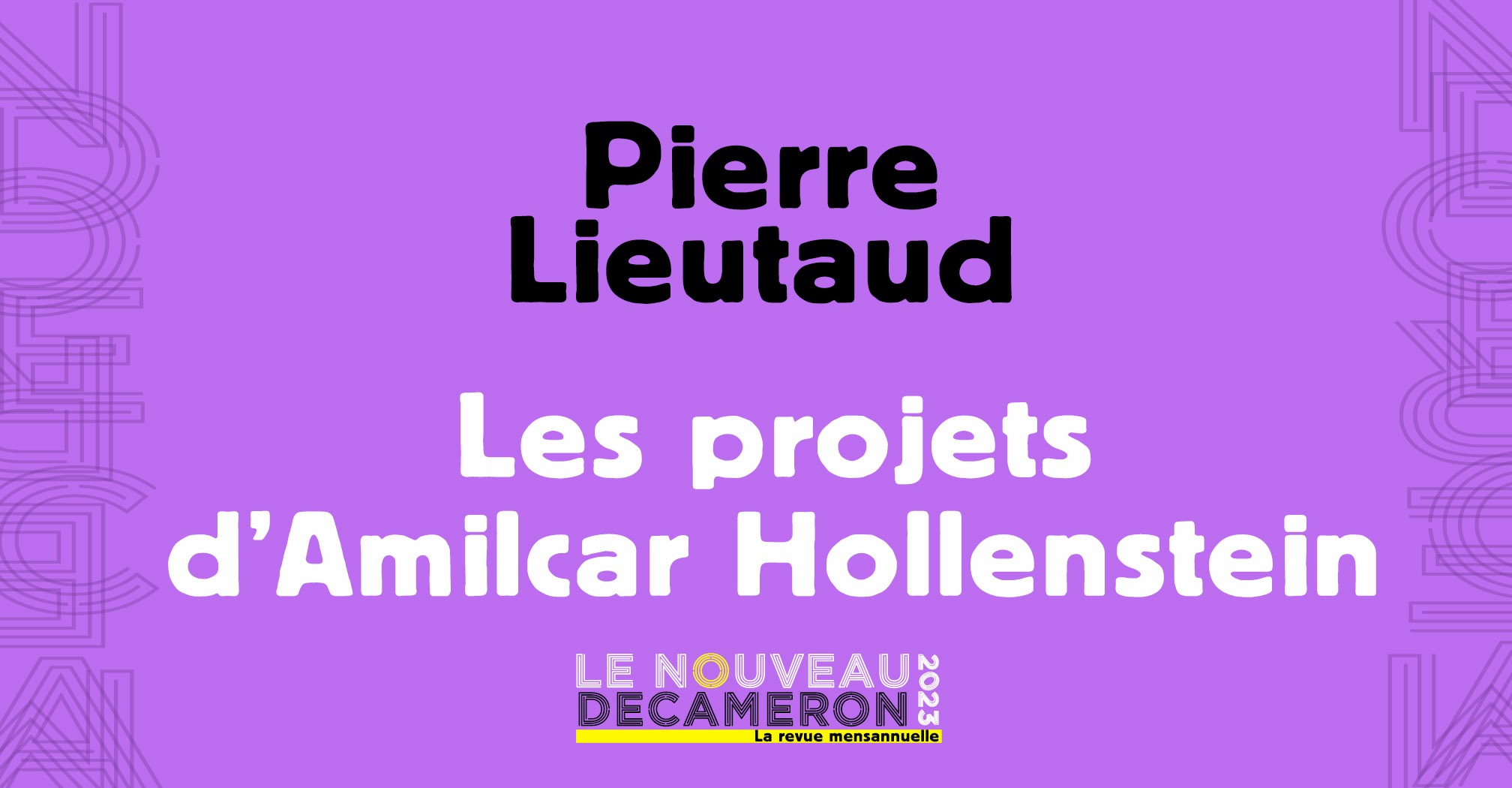 Pierre Lieutaud -  Les projets d’Amilcar Hollenstein
