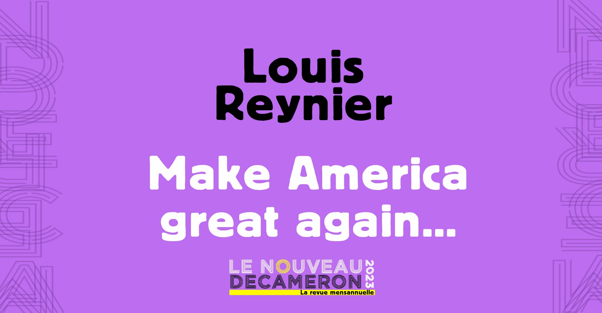 Louis Reynier - Make America great again…