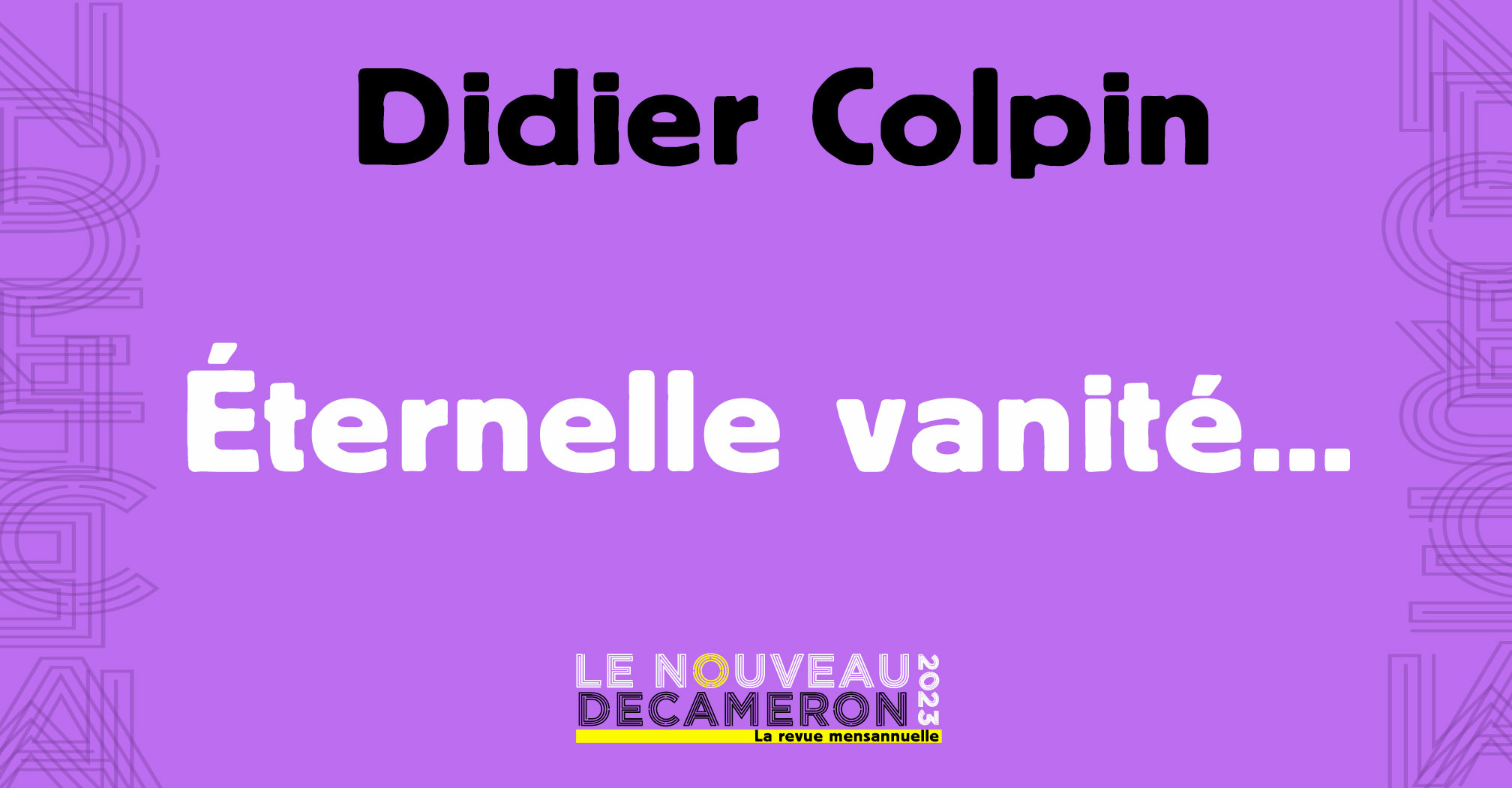Didier Colpin - Éternelle vanité...