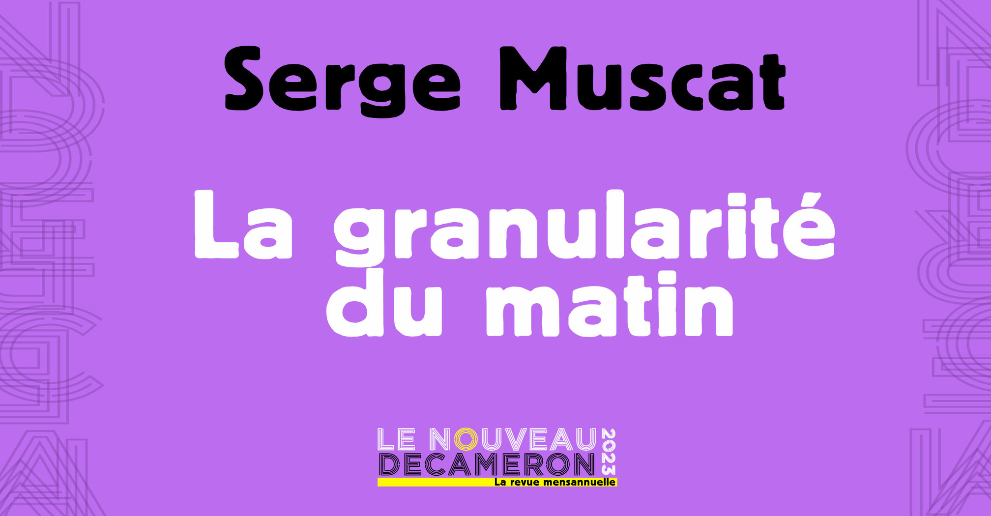 Serge Muscat - La granularité du matin