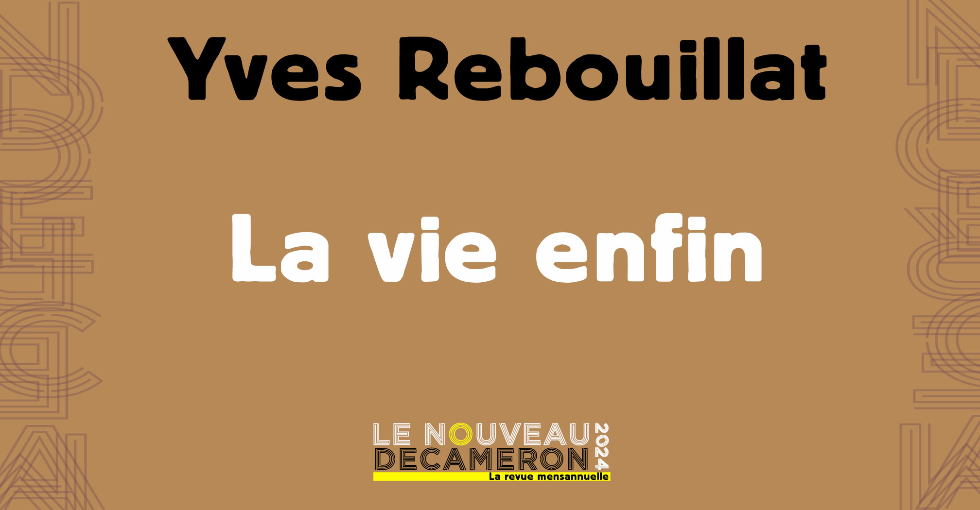 Yves Rebouillat - La vie enfin