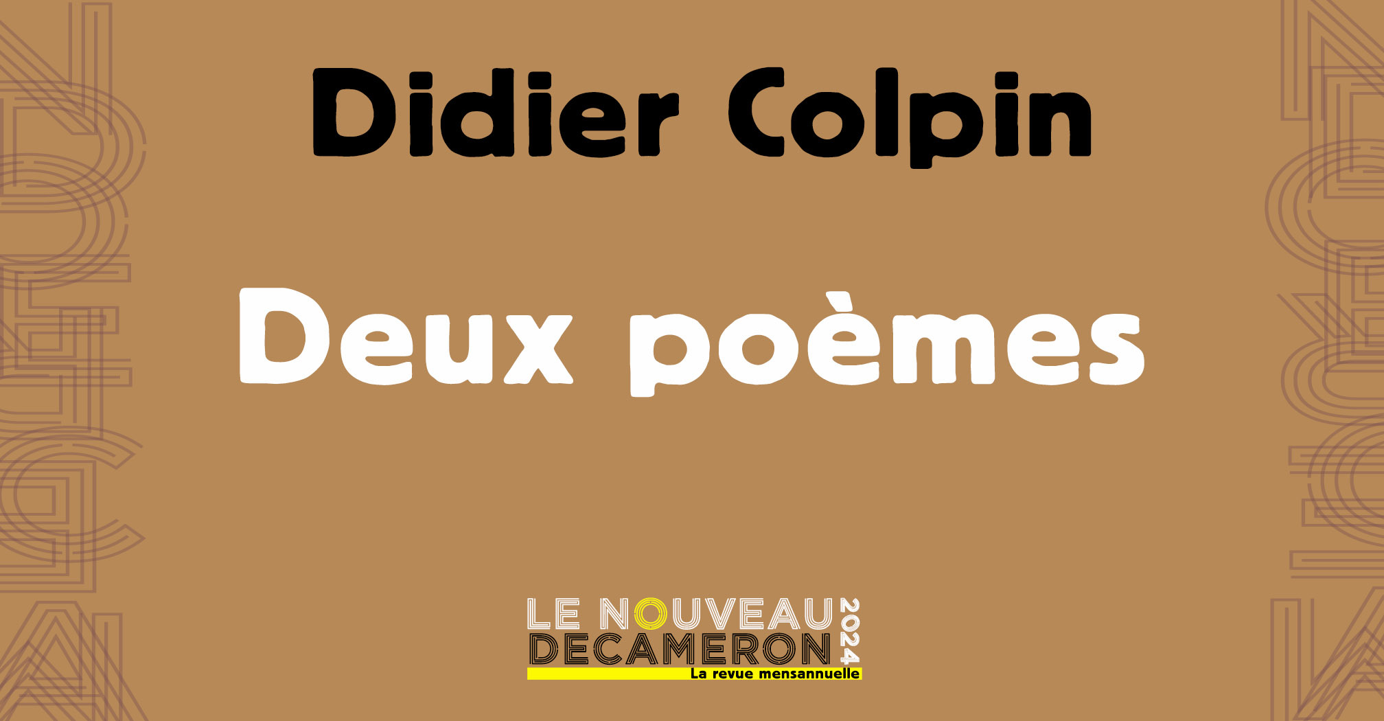 Didier Colpin - Deux poèmes
