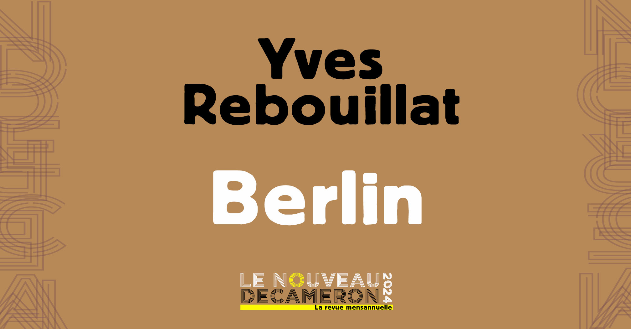 Yves Rebouillat - Un printemps à Berlin
