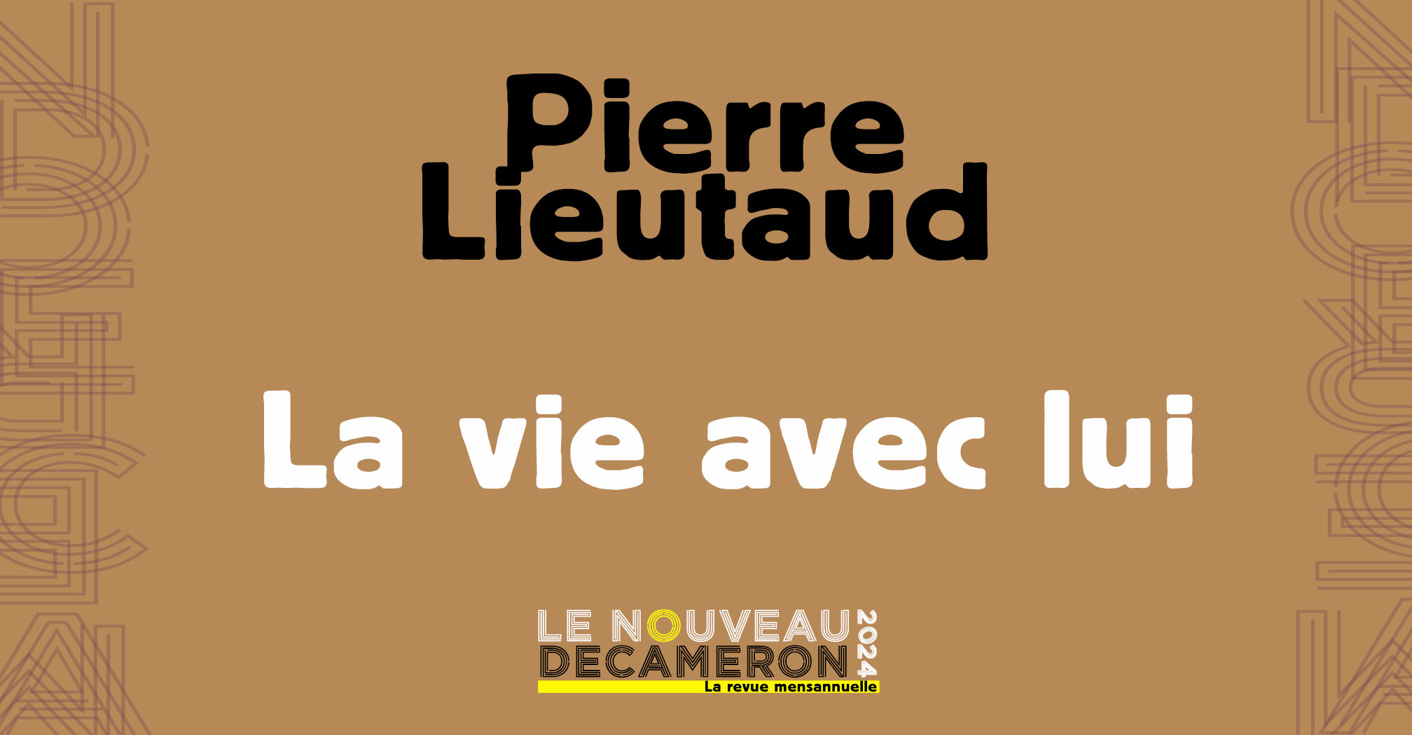 Pierre Lieutaud - La vie avec lui