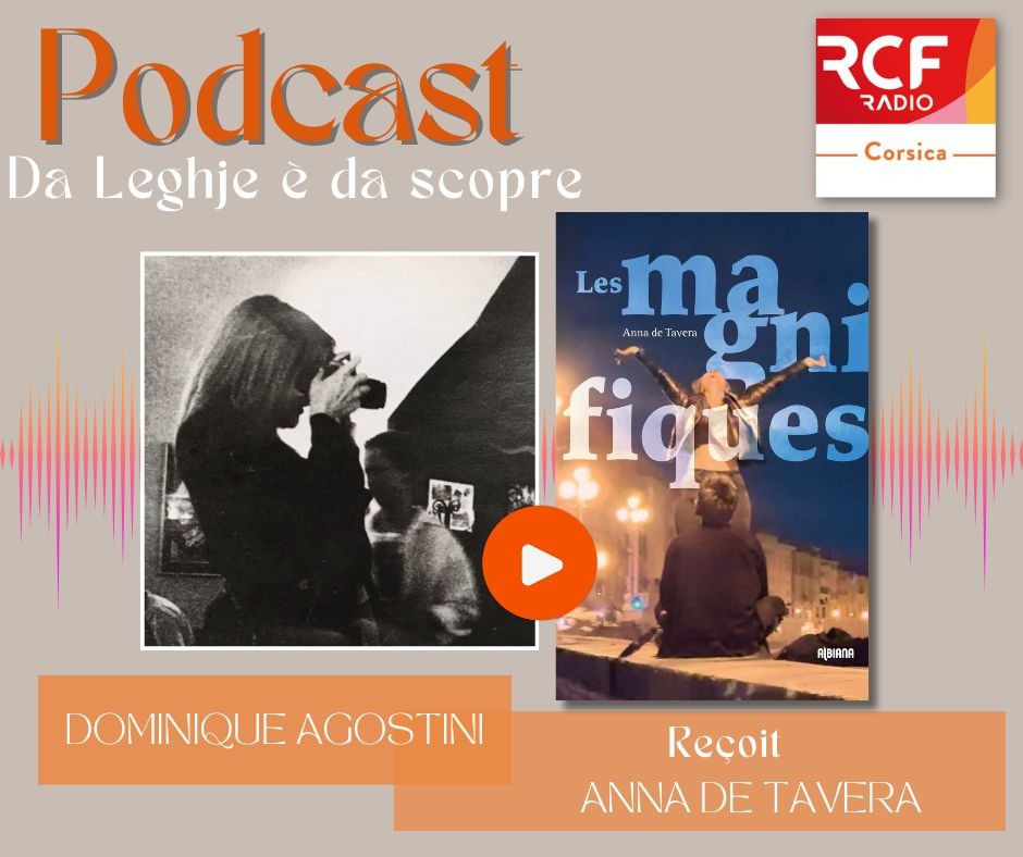 Da leghje è da scopre : Anna de Tavera est l'invitée de Dumè Agostini