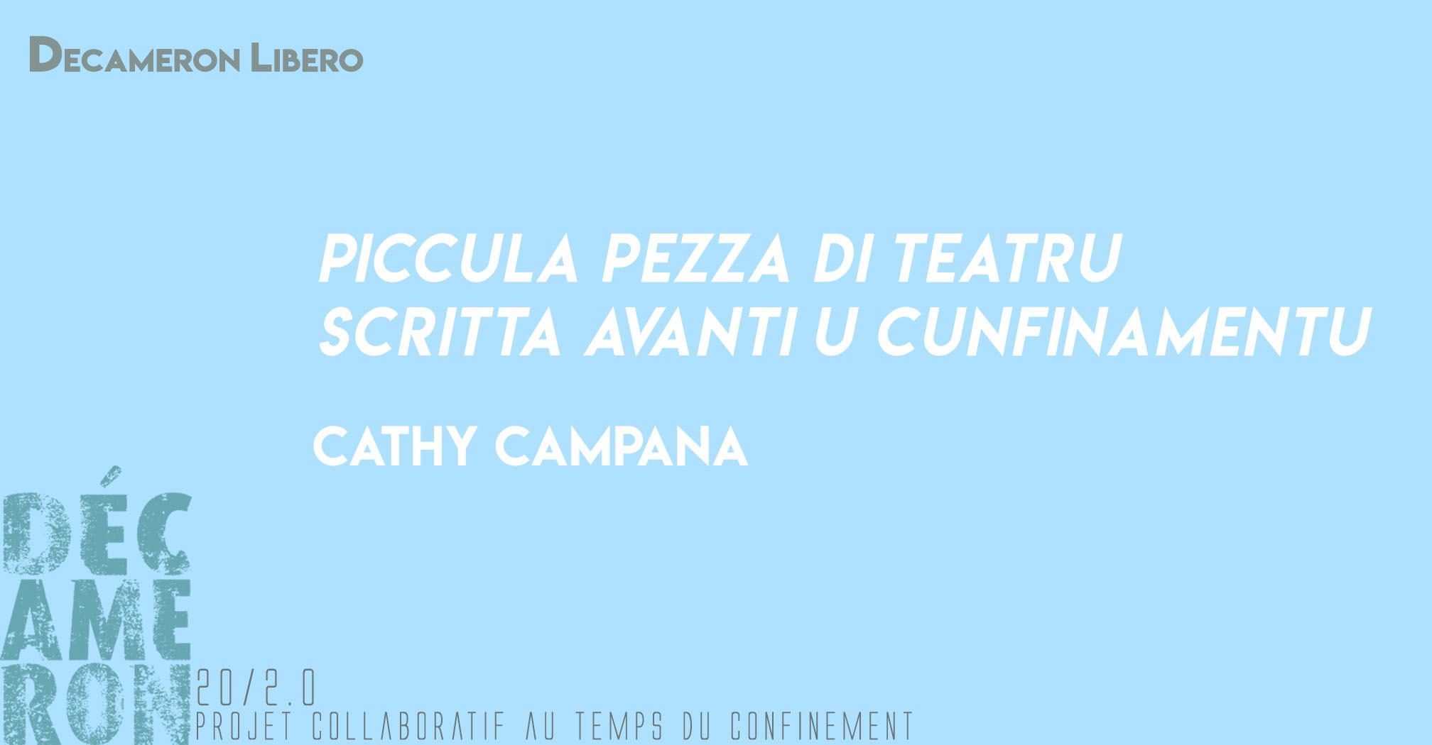Piccula pezza di teatru scritta avanti u cunfinamentu - Cathy Campana