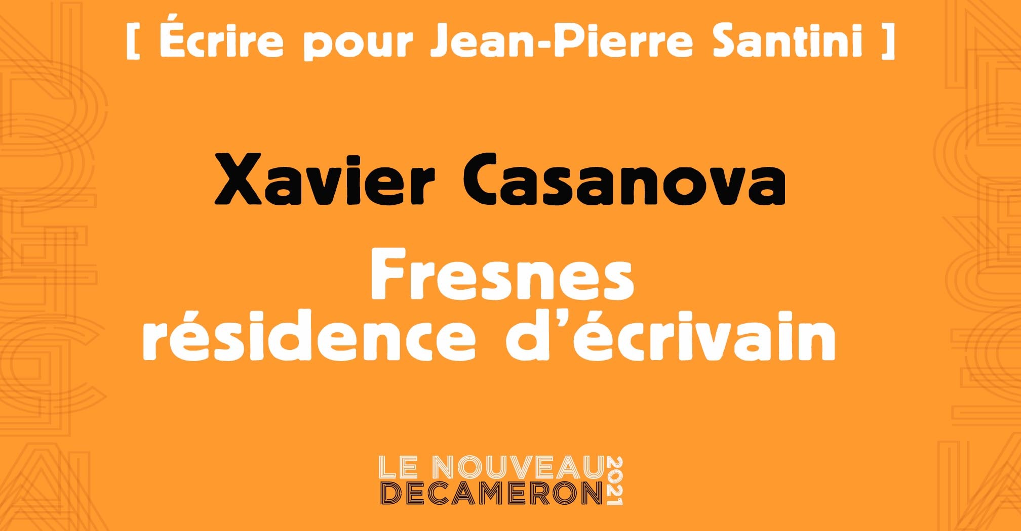 Xavier Casanova - Fresnes résidence d’écrivain