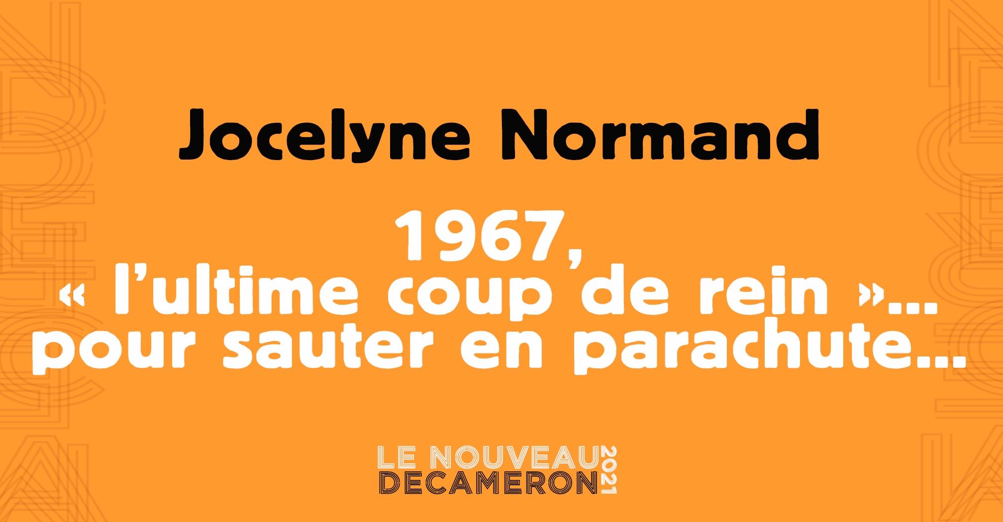 Jocelyne Normand - 1967, « l’ultime coup de rein »... pour sauter en parachute...