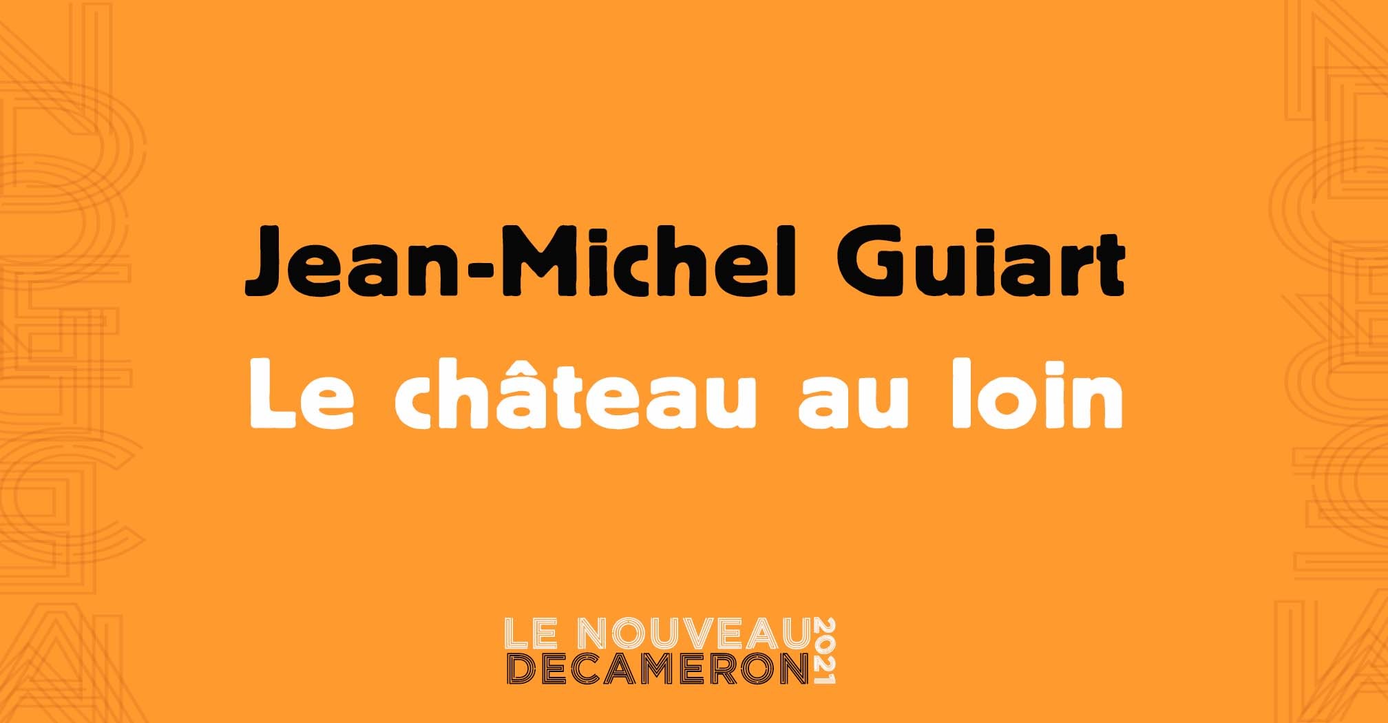 Jean-Michel Guiart - Le château au loin