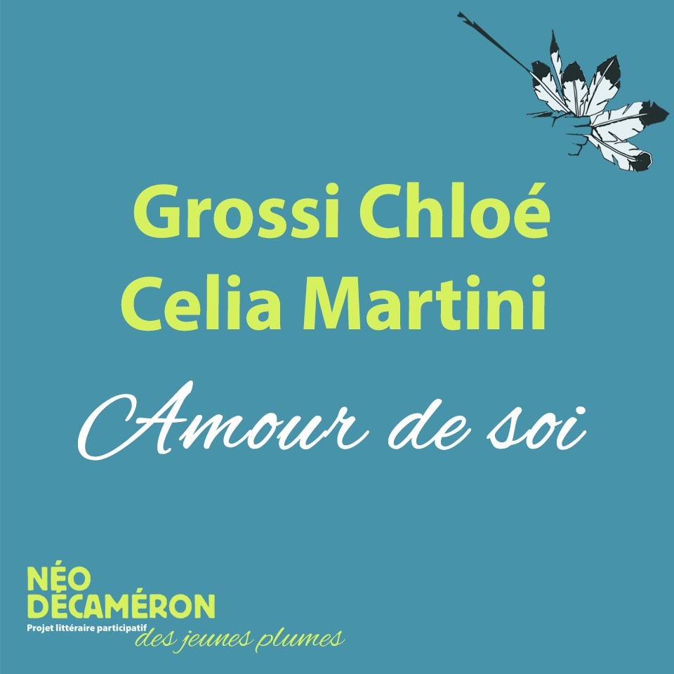 Grossi Chloé et Celia Martini  - Amour de soi