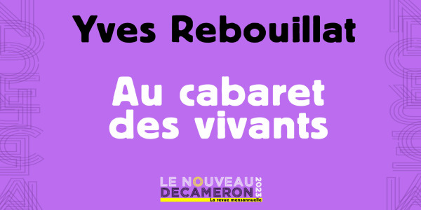 Yves Rebouillat - Au cabaret des vivants 