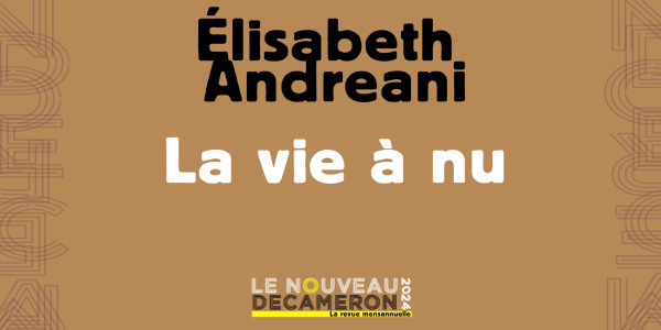 Élisabeth Andreani - La vie à nu