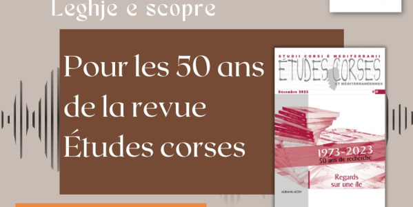 Leghje e scopre : Célèbre les 50 ans de la revue Études corses
