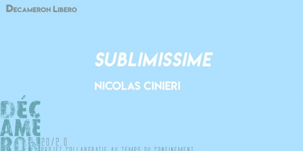 Sublimissime - Nicolas Cinieri